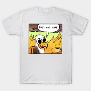 2020 was fine - Eagle T-Shirt